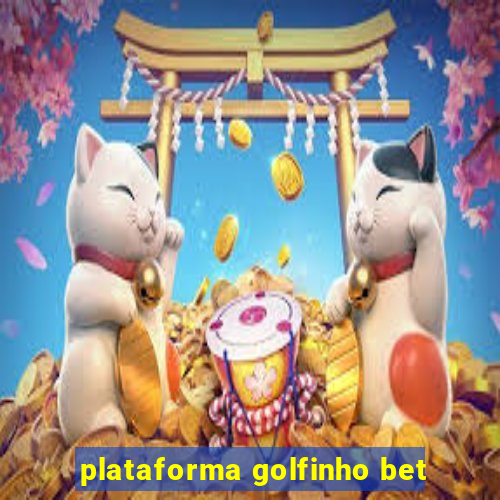 plataforma golfinho bet